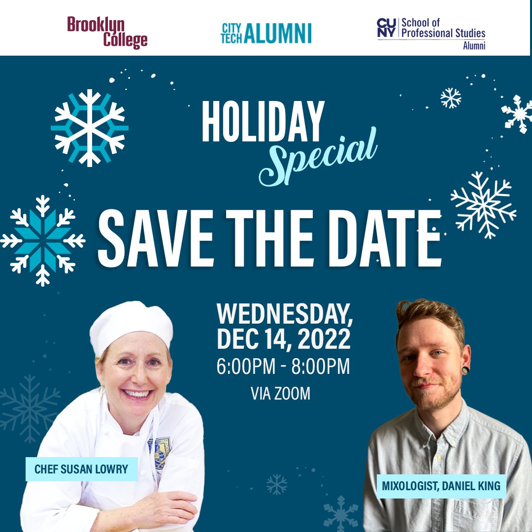 City Tech, Brooklyn College, and CUNY SPS invite you to an interactive culinary experience with Chef Susan Lowry, as she creates a variety of holiday treats, while Mixologist Daniel King prepares cocktails to help celebrate the holiday festivities.
RSVP: ow.ly/jw2950LM9yk