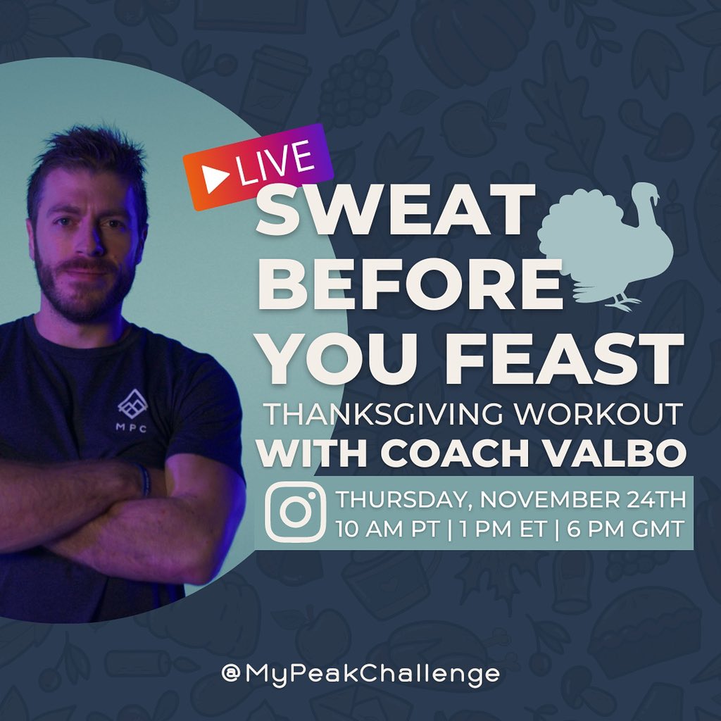 Join us for a Thanksgiving Day 🦃 (or regular Thursday) workout with #CoachValbo 💪 at 10 AM PT, 1 PM ET, 6 PM GMT.

Busy eating turkey? Don't worry! This live will be shared to our Instagram feed.

#Thanksgiving #Workout #MyPeakChallenge #MPC #MPC2022
