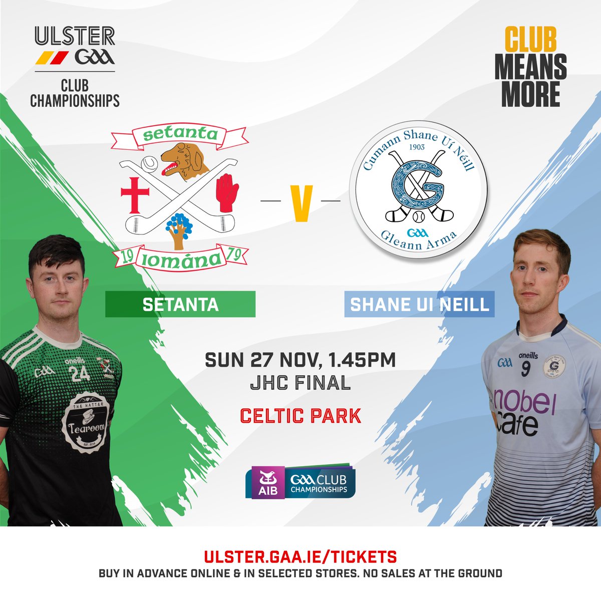 Ulster GAA (@ulstergaa) on Twitter photo ⚾️ <a href="/AIB_GAA/">AIB_GAA</a> #UlsterClub2022 JHC Final🏆
<a href="/SetantaHC/">Setanta HC Donegal</a> v <a href="/ShaneUiNeill/">Shane Uí Néill GAA</a>
Celtic Park
Sun 27th Nov, 1.45pm
📣 Tickets must be bought in advance online or in selected stores. No cash sales at the venue
🎟️ Buy here▶️ bit.ly/3U2ub8H
#ClubMeansMore ⚾️ <a href="/AIB_GAA/">AIB_GAA</a> #UlsterClub2022 JHC Final🏆
<a href="/SetantaHC/">Setanta HC Donegal</a> v <a href="/ShaneUiNeill/">Shane Uí Néill GAA</a>
Celtic Park
Sun 27th Nov, 1.45pm
📣 Tickets must be bought in advance online or in selected stores. No cash sales at the venue
🎟️ Buy here▶️ bit.ly/3U2ub8H
#ClubMeansMore