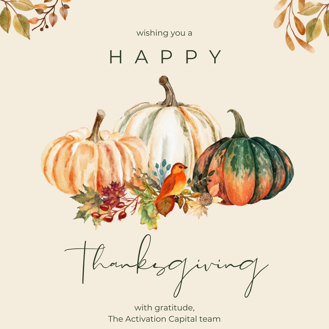 Wishing you a happy Thanksgiving from the Activation Capital team!