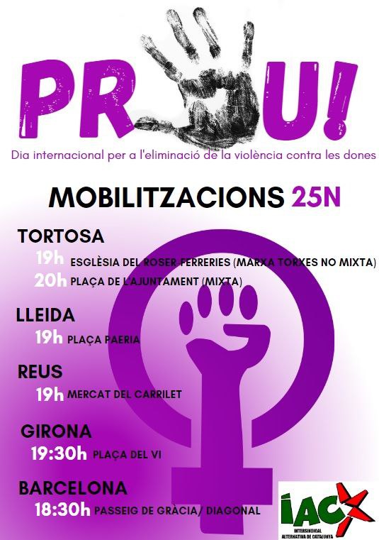 la_IAC's tweet photo. Divendres #25N diem PROU‼️
Dia Internacional per a l'Eliminació de la Violència contra les Dones, donarem veu a les víctimes i denunciarem la violència masclista a les mobilitzacions d'arreu el territori!

PROU a la violència contra les dones!

#25NOcupemElsCarrers
#IACFeminista https://t.co/O5LoGxF2ay