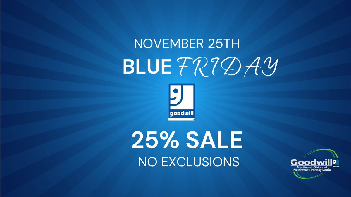 Get ready and shop Goodwill on Black (Blue) Friday! All our stores, except our Madison store, will be open from 9 a.m. to 7 p.m. on November 25th. The Madison store will be open from 10 a.m. to 6:00 p.m. You'll save 25% off your TOTAL PURCHASE when you shop with us on Friday.