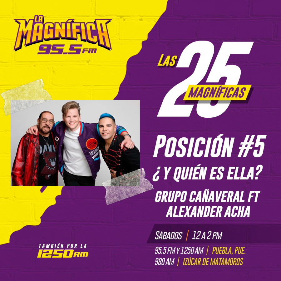 LaMagnificaFM's tweet photo. Todos los sábados en punto de las 12PM, conocemos la lista de las canciones más sonadas de la radio en "Las 25 Magníficas" 📻📻📻.

Esta semana @grupocanaveral ft @ALEXANDERACHA sube en nuestro listado con su tema "¿Y quién es ella?" 🎶🎶🎵🎵🤩🤩 y llevarse la posición #5. https://t.co/HLSWzAQA5q