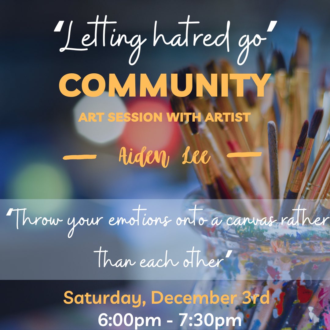 Art helps us release emotions that are bottled inside. Art helps us heal. Art helps us forgive. Saturday December 3rd, at 6:00pm - I am encouraging you and your family and friends wherever you are in the world to join me for a ‘Letting Hatred Go’ workshop. #community #art