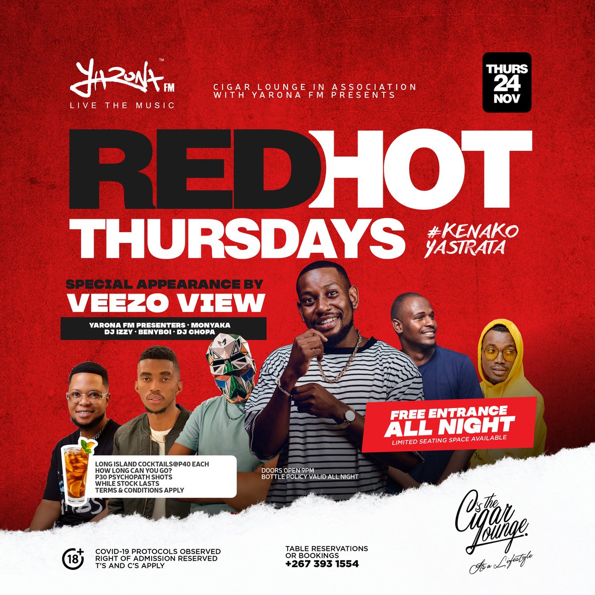 yaronafm's tweet photo. @VeezoView is making a special appearance tomorrow night at @CigarLoungeBW for the #RedHotThursdays edition! π₯ π₯ π₯
Come through for wild specials on Long Island Cocktail πΉ at P40 & Psychopath Shots at P30! π€―
#StrataSaBitsa
#KeNakoYaStrata https://t.co/yK6WITccgq