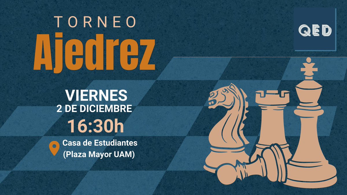 📢🎉Ya está aquí el Segundo Torneo de Ajedrez de QED♟️
🗓️ Viernes 2 de diciembre
⏰ A las 16:30h 
📍En la recién inaugurada Casa de Estudiantes (Plaza Mayor de la UAM). 
El torneo tendrá formato suizo y sin coste de entrada.  
✍🏻Formulario para apuntarse:
forms.gle/EKgUfddx5aARcu…