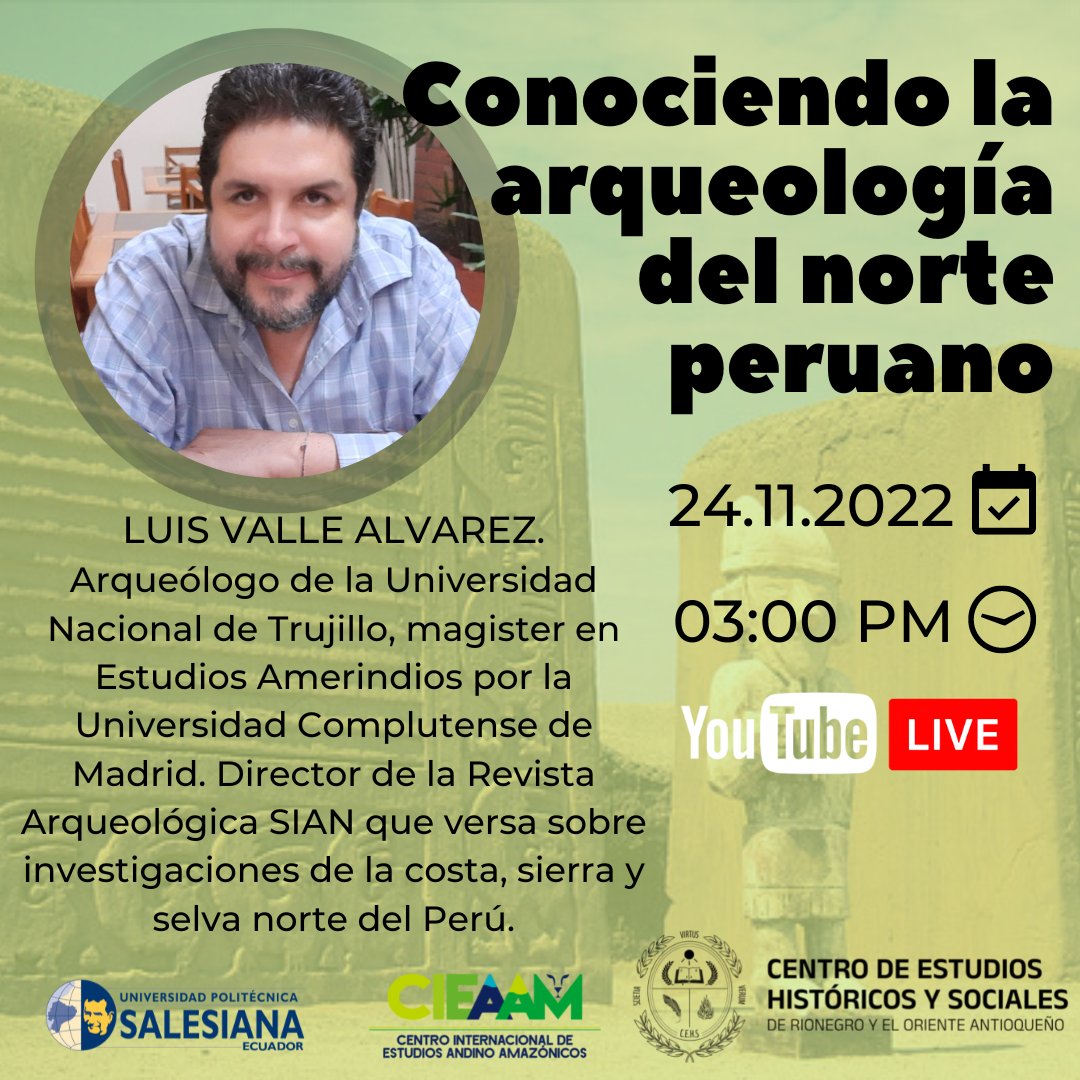 cehsoriente's tweet photo. Este jueves 24 de noviembre a las 3 p.m. estaremos en vivo con el arqueólogo Luis Valle Álvarez, quien nos contará sobre la arqueología del norte del Perú.

La transmisión se hará, como es normal, a través del canal de YouTube del C.E.H.S.

¡Les esperamos! https://t.co/zooeCqeEXb