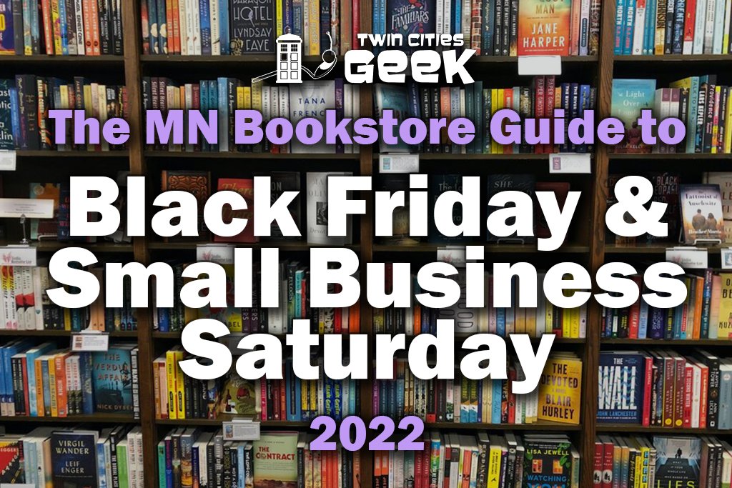 Our annual guide to what Minnesota's independent bookstores are doing on #BlackFriday and #SmallBusinessSaturday is here! #IndiesFirst #SmallBizSat #ShopEarlyShopLocal twincitiesgeek.com/2022/11/the-mn…