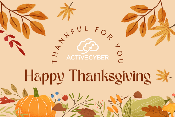 ActiveCyber1's tweet photo. There's so much to be thankful for this year. We want to share a heartfelt appreciation for our incredible team, our customers and our partners this Thanksgiving! We are grateful to work with each of you. Warmest of wishes to you and your families. https://t.co/ZgGeHBxsQ7