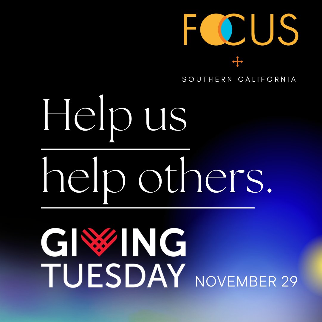 Just a few days away from #givingtuesday2020
Visit socal.focusna.org
