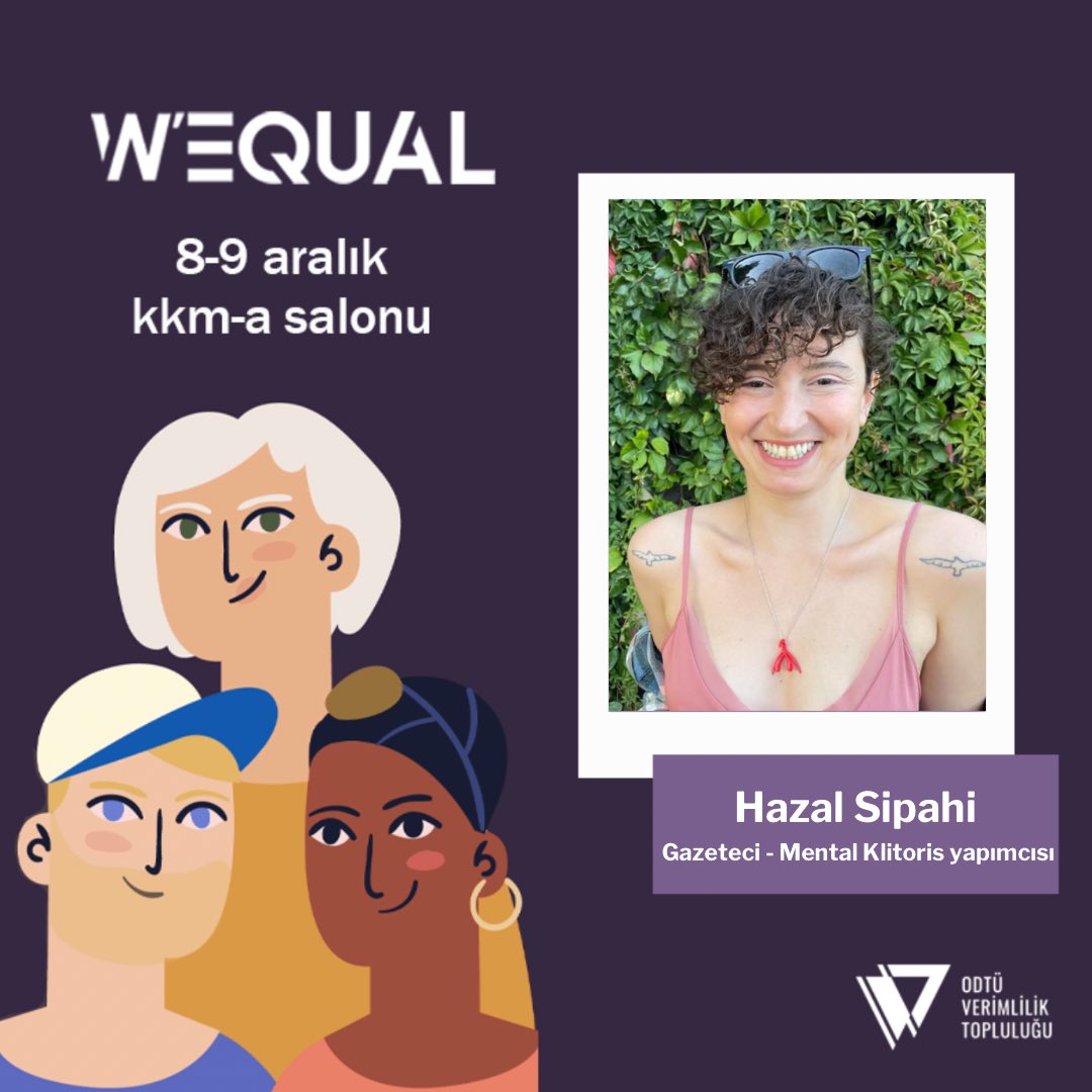 Gazeteci, Mental Klitoris adlı podcastin yaratıcısı ve sunucusu Hazal Sipahi W'EQUAL'22'de bizlerle! Kayıt için link: biletimgo.com/etkinlik/wequa…