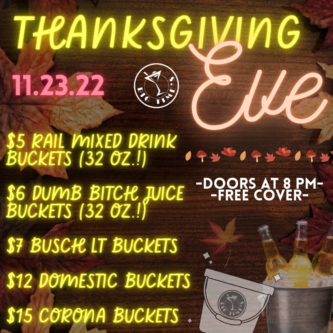 Thanksgiving sounds like great hangover food, if you ask us. Doors at 8 PM for all your pre-holiday festivities!