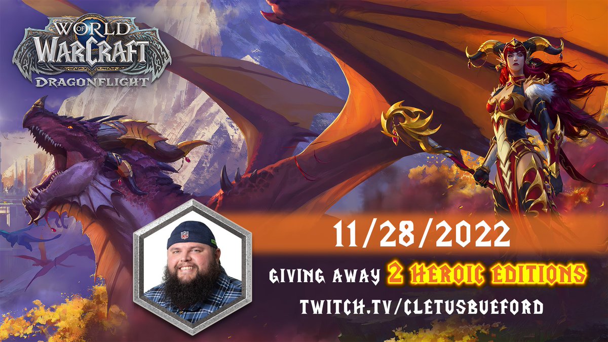 CletusBueford's tweet photo. Well for those of you excited for the Launch of @Warcraft DragonFlight, I am Giving away 2 Copies of Heroic Edition DragonFlight at Launch!

☑️ Follow @CletusBueford 
❤️ Like
🔁 Retweet

📲 Comment How Excited you are to check out the new content. Winners will be chosen on Launch https://t.co/NT8UMy1YoT