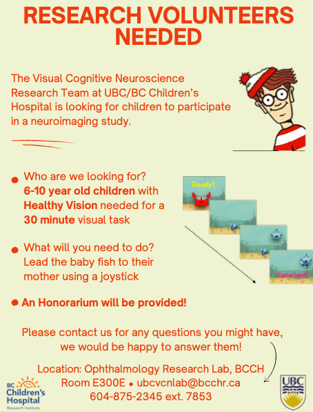 BCCHresearch's tweet image. The Visual Cognitive Neuroscience Research Team at UBC/BC Children's Hospital is inviting parents to enrol their children with normal or corrected to normal vision between 6-10 years of age to participate in a neuroimaging study.