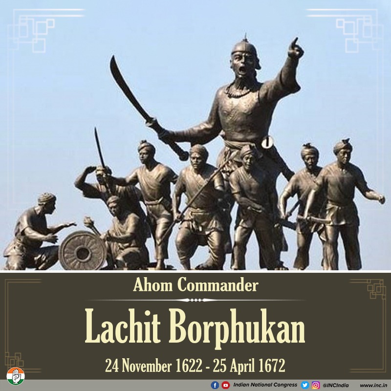 Today, we pay respects to the Ahom General of Assam who changed the course of history with his personal bravery and is one of the greatest heroes of India.
The people of Assam observe this day &amp; celebrate his birth anniversary with an array of events as ‘Lachit Divas’.
