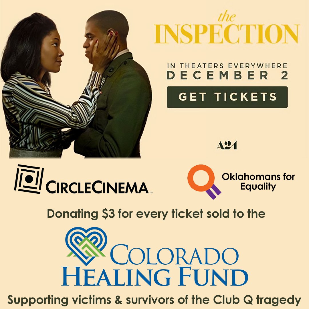 $3 for every ticket to The Inspection will be donated to the Colorado Healing Fund supporting victims & survivors of the Club Q tragedy - Circle Cinema & Oklahomans for Equality stand with Colorado Springs and the LGBTQ+ community. More info at CircleCinema.org