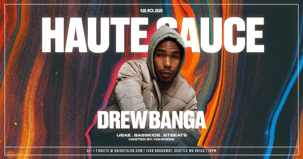 qnightclub's tweet photo. 🚨JUST ANNOUNCED🚨 
A major staple to the Northern California sound and culture, @DrewwwBanga brings the vibes to @HauteSauceSEA on Dec. 10th! With support from @ciennajordyn, @basskids4L, &amp; @dj_btbeats! Hosted by @Yohinessj.

🎫 https://t.co/baa4ikA2LJ https://t.co/rARSJN3Sn5
