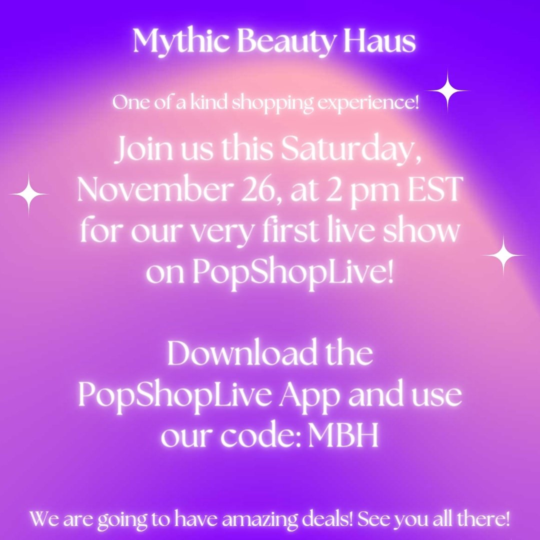 Make sure to download PopShopLive App and use our code: MBH to access our live this Saturday, November 26th, at 2 pm EST! 

#mythicbeautyhaus #popshoplive #holidayshopping