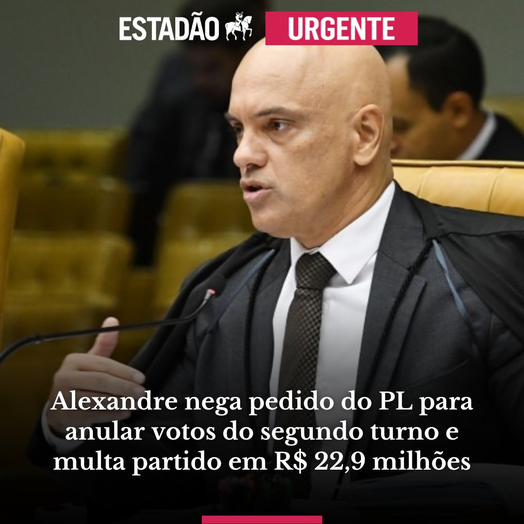 Estadao's tweet photo. URGENTE 🔴 Alexandre nega pedido do PL para anular votos do segundo turno e multa partido em R$ 22,9 milhões https://t.co/FNCc0IcOOU (via @fausto_macedo) https://t.co/pLcbY2MeUR