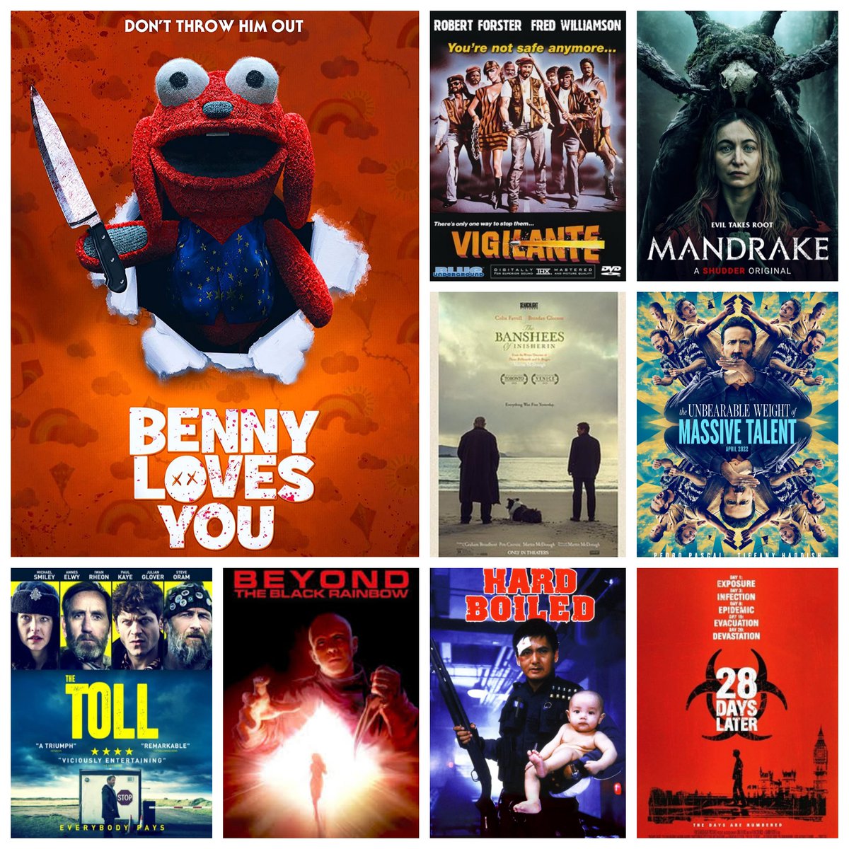 This week's viewing! 
#bennylovesyou #vigilante #mandrake #thebansheesofinisherin #theunbearableweightofmassivetalent #thetoll #beyondtheblackrainbow #hardboiled #28dayslater #horrorfilm #cinema #johnwoo #niccage #colinfarrell #panoscosmatos #shudder #netflix #physicalmedia