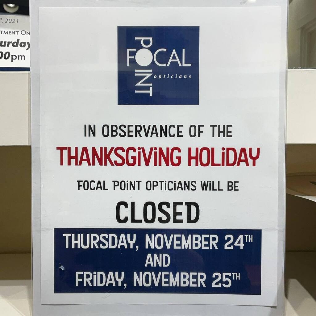 focalpointopt's tweet photo. In observance of the Thanksgiving 🦃 holiday, Focal Point Opticians will be closed Thursday and Friday. We hope you all get to spend some quality time with your loved ones and we’ll see you again this Saturday. 💙 https://t.co/3frn2QfPEF https://t.co/BYK0vsjvh2