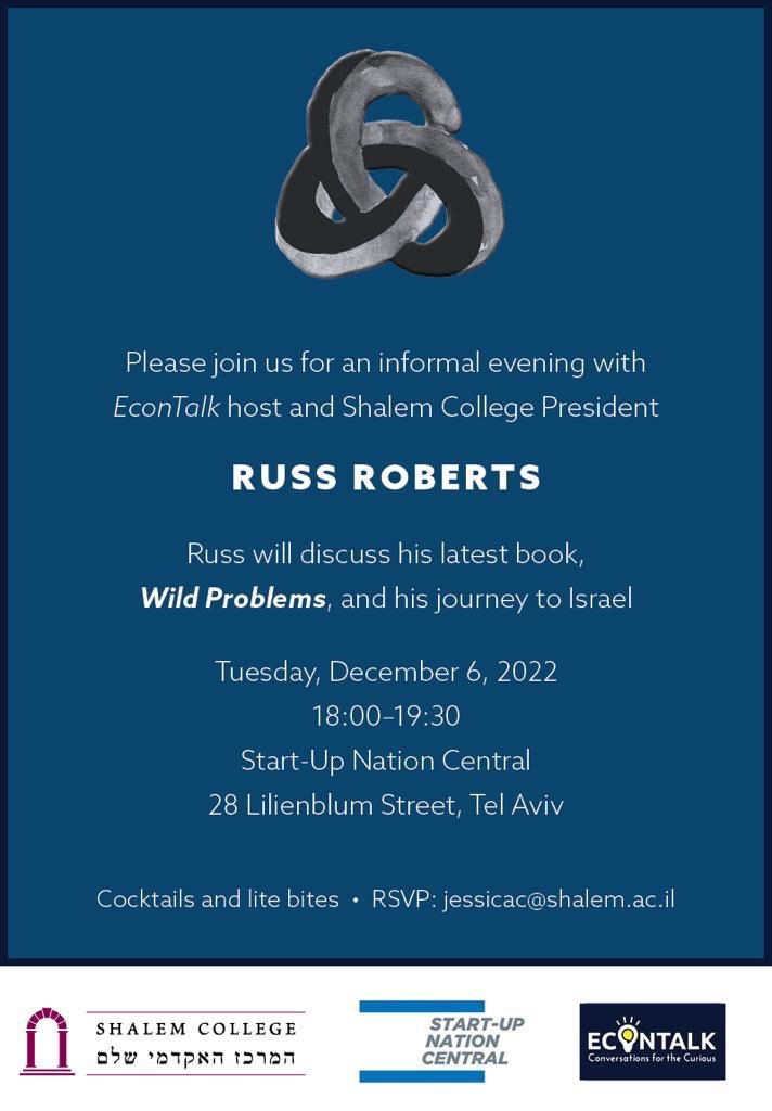 EconTalker's tweet photo. EconTalk meet up in Tel Aviv, December 6 at Start Up Nation Central. I’ll talk about my new book, Shalem College and all things EconTalk. RSVP required, see flyer for details: https://t.co/NzzyoMhbfI