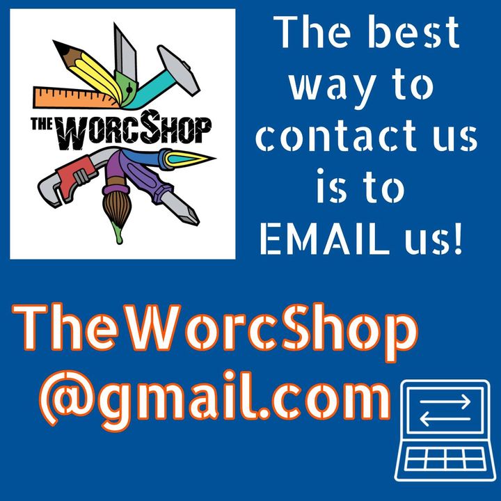 Email is always the best way to reach us! We have a very small staff for an operation of this size and we don’t always get to the phone. The very best way to get in touch with us is to just send us an email! 
TheWorcShop@gmail.com  
We can’t wait to hear from you! :) 

[Image Des
