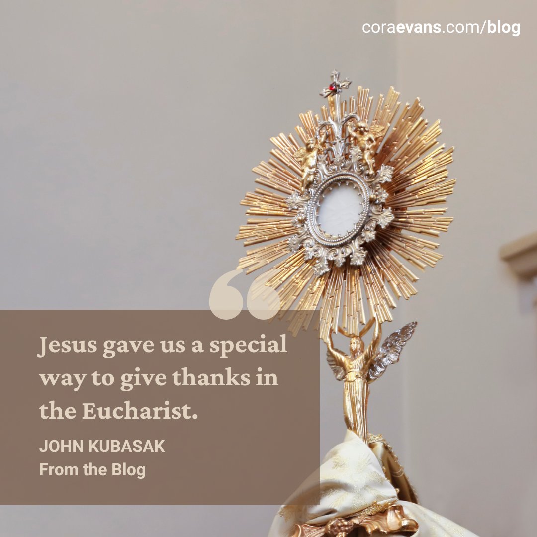 Did you know that the Greek word for Eucharist means "thanksgiving"?

coraevans.com/blog/article/m…

#Thanksgiving #Prayer #Catholic #Gratitude