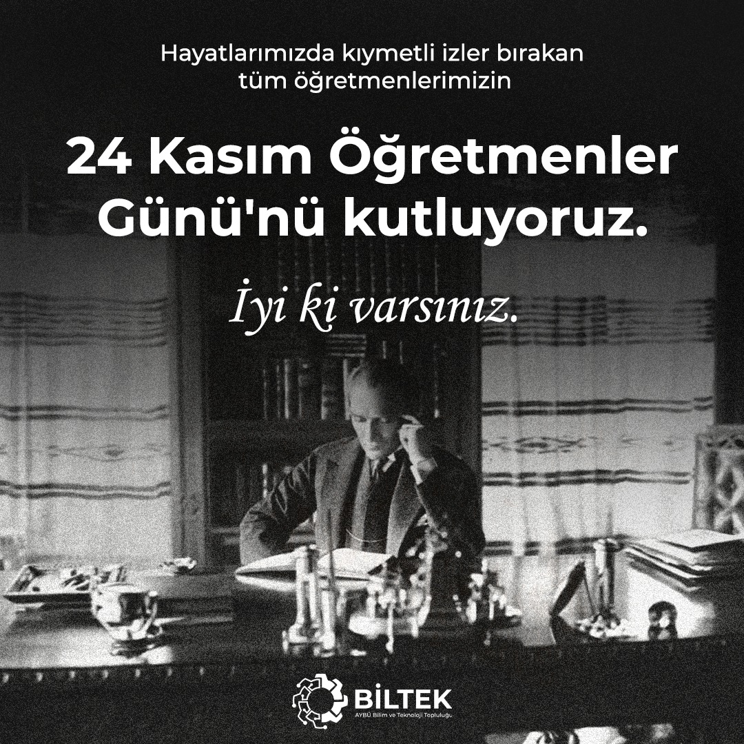 Başta Başöğretmen Mustafa Kemal Atatürk olmak üzere geleceğimize yön vermede büyük etkisi olan tüm öğretmenlerimizin 24 Kasım Öğretmenler Günü kutlu olsun.

"Gelecek gençlerin, gençler ise öğretmenlerin eseridir."
-Mustafa Kemal Atatürk

#BİLTEK #ybu #aybü #24kasım