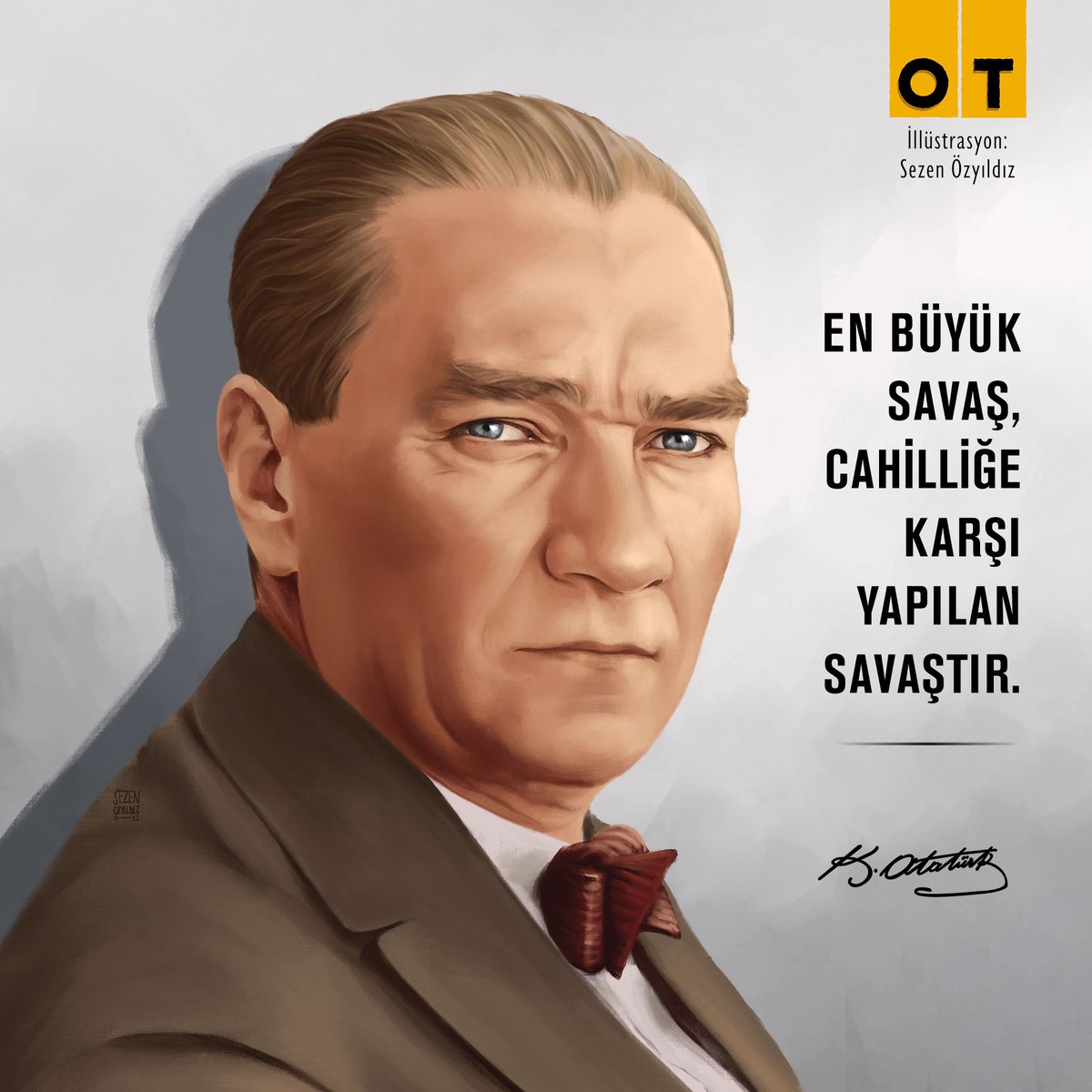"Cumhuriyet; sizden fikri hür,
vicdanı hür, irfanı hür nesiller ister." 

"Öğretmenler! Yeni nesil
sizin eseriniz olacaktır."

"En büyük savaş,
cahilliğe karşı yapılan savaştır."

#MustafaKemalAtatürk 
#24Kasım #ÖğretmenlerGünü 

#OTdergi ✍️ <a href="/sezendraws/">Sezen Ozyildiz Askin</a>