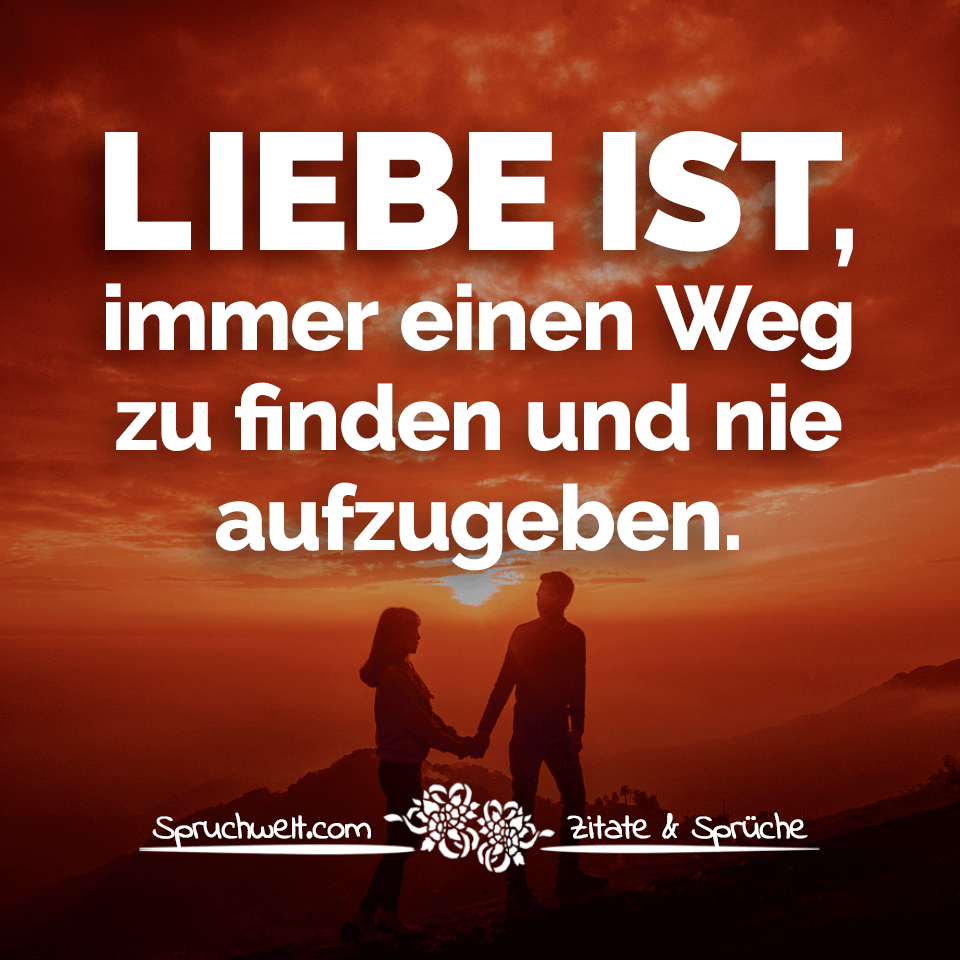spruchwelt's tweet photo. Liebe ist, immer einen Weg zu finden und nie aufzugeben - Liebessprüche #spruch #sprüche #zitat #zitate #spruchbilld #liebe #weg #aufgeben #weitermachen

➡ Hier gibt's alle Liebessprüche https://t.co/wVyD4ygPBM https://t.co/yMuuvPxJUs