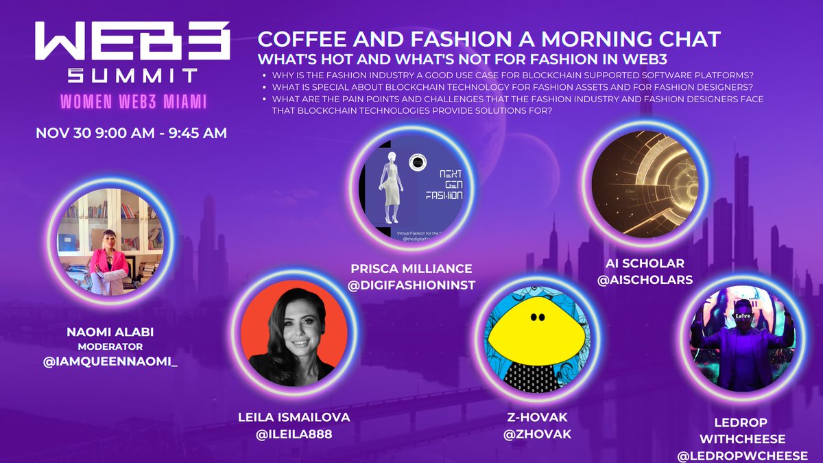Join us on Nov 30th, in a panel discussion about Web3 Fashion👇

🎙️Moderator: 
<a href="/iamqueennaomi_/">Iamqueennaomi</a>

🎙️Speakers: 
<a href="/ileila888/">Leila x digital fashion</a>
<a href="/digifashionINST/">Thedigitalfashioninstitute</a>
<a href="/ZHOVAK/">Z-HOVAK</a>
<a href="/AiScholars/">₳𝕚𝕊𝕔𝕙𝕠𝕝𝕒𝕣𝕤 ♟🤐</a>
<a href="/ledropwcheese/">LeDrop WithCheese</a>

Don't miss this one!

🎟️Web3Summits.io

#ArtBasel #womenintech #WomenInNFTs #miamitech