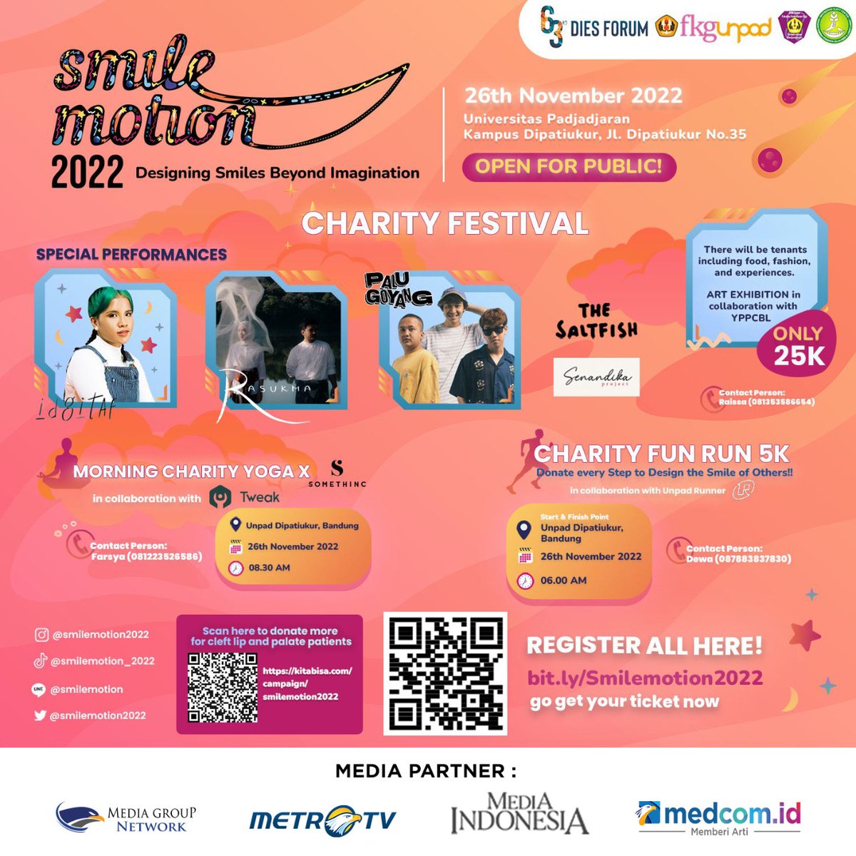 🎪 Smilemotion Charity Festival 🎪
26 November 2022
Dimeriahkan oleh penampilan spesial dari ✨IDGITAF✨ 
✨RASUKMA✨
✨PALUGOYANG✨
dan special performance dari guest star lainnya

📍Unpad Dipatiukur, Bandung
⏰ 06.00-selesai

Tiket masuk: HANYA 25K! 
bit.ly/Smilemotion2022