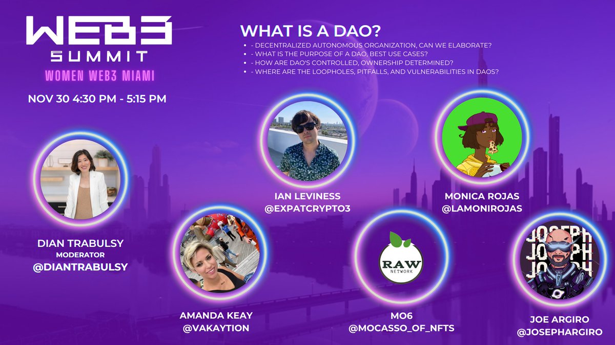 Join us on Nov 30th, in a panel discussion about DAOs👇

🎙️Moderator: 
<a href="/diantrabulsy/">diantrabulsy</a>

🎙️Speakers: 
<a href="/vakaytion/">Amanda</a>
<a href="/ExpatCrypto3/">Ian LeViness 🇹🇷 🇺🇦 🇨🇿</a>
@mocasso_of_nfts
<a href="/LaMoniRojas/">Monica</a>
<a href="/JosephArgiro/">Joseph Argiro</a>

Don't miss this one!

🎟️Web3Summits.io

#ArtBasel #womenintech #WomenInNFTs #miamitech