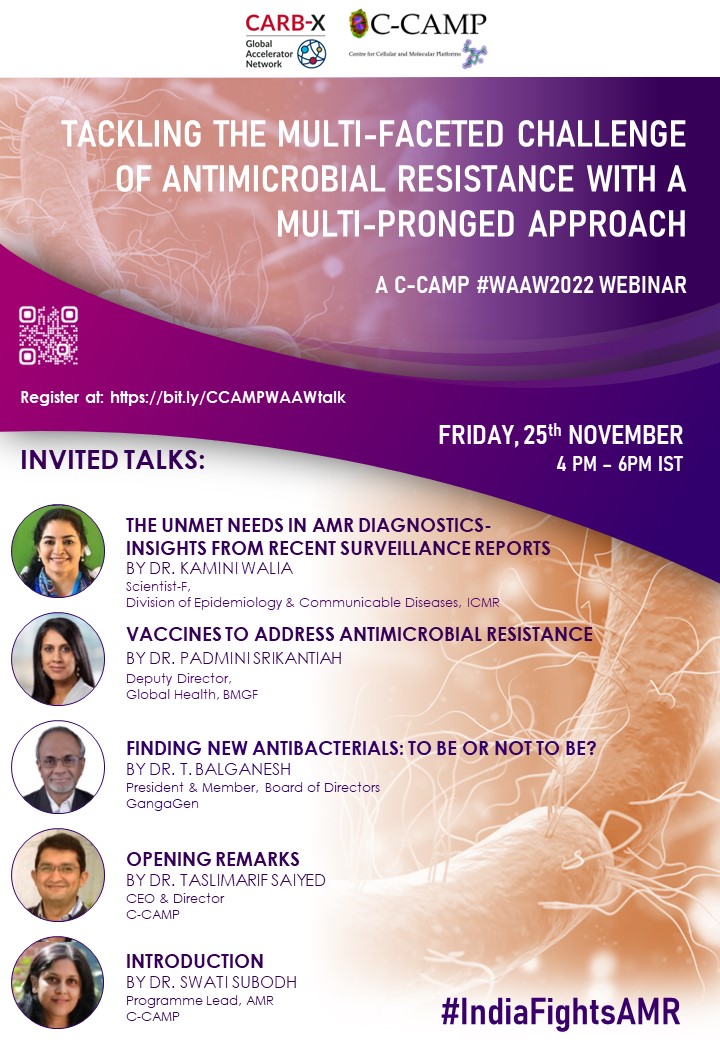 Happening Tomorrow! A CCAMP #WAAW2022 webinar on Tackling the multi-faceted challenge of #AntimicrobialResistance with a multi-pronged approach Nov 25, 4pm IST ✍️ bit.ly/CCAMPWAAWtalk Talks by top global experts on diagnostics, vaccines & new antibacterials @CARB_X