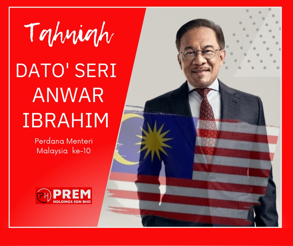 Congratulations to Dato Seri Anwar Ibrahim, the 10th Prime Minister