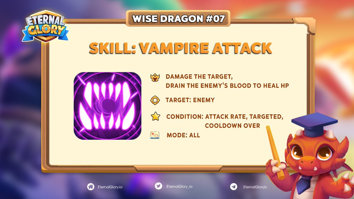This is Prof. Dragon's class! ✨✨

📜Vampire Attack will damage the target and drain the enemy's blood to help the hero heal HP himself. It is based on a flat value.

🚩This skill is beneficial for Tower Defense and other PVP modes!

#WiseDragon #EternalGlory #F2E