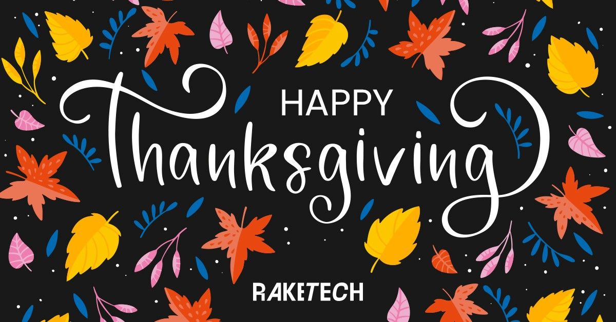 The Raketech team wishes all of our American employees and friends a very happy Thanksgiving!🦃🍂🍾

#teamraketech #thanksgiving #happythanksgiving #turkeytime