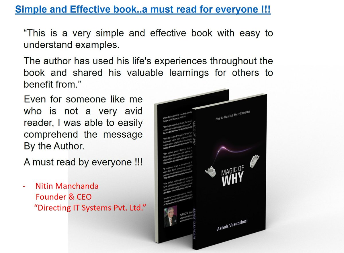 Nitin Manchanda 
(CEO of 'Directing IT Systems'), 
says, 'The author, from his life's experiences, has shared 
valuable learnings for 
others to benefit from'

AshokVasandani's
'Magic of WHY'

#MagicOfWHY 
#Learn
#Learning
#valuable
#benefit