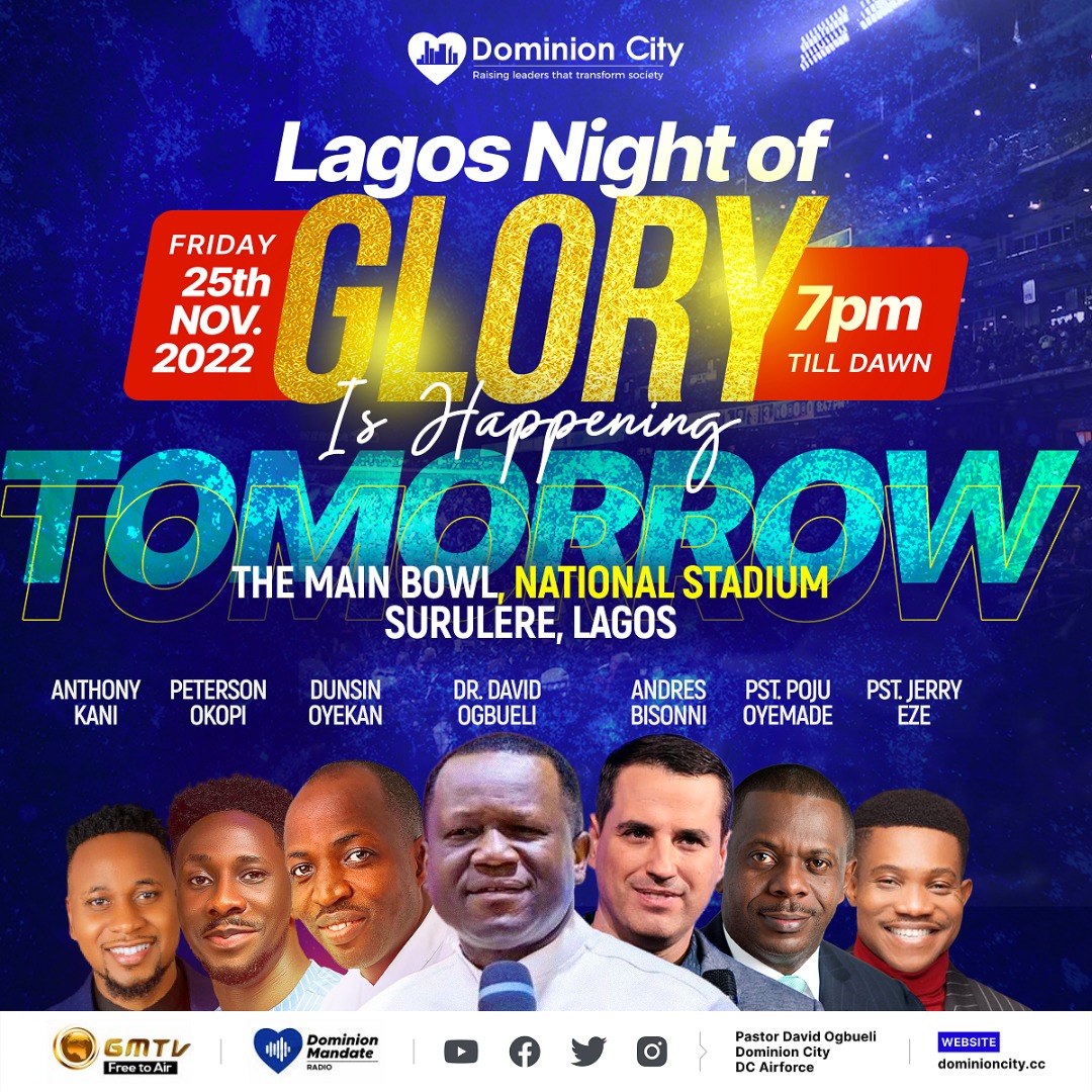 #nightofglory
7pm tomorrow
At National Stadium Surulere Lagos.
Please come.

#RevDavidOgbueli
#DominionCity