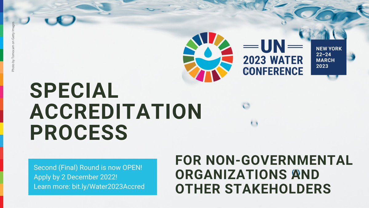 🚩Reminder❗️ The second and final round of the special accreditation process for Non-Governmental Organizations and other stakeholders, for the #UN2023WaterConference is now OPEN! 🗓️ Deadline is 2 December 2022! Details here 👉sdgs.un.org/conferences/wa… #WaterAction #Goal6