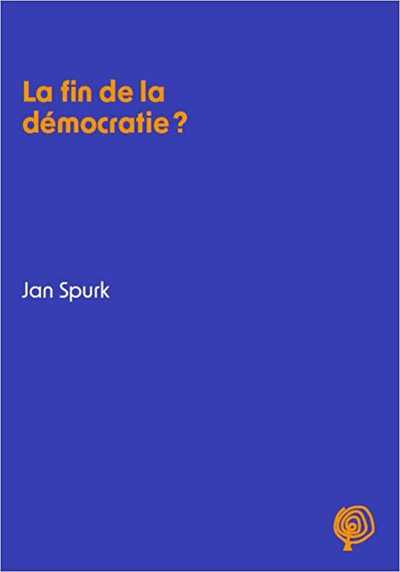Nous parlons démocratie ce midi en direct  dans notre espace public. <a href="/JanSpurk/">J.S.</a> est notre invité, professeur émérite à la Faculté des Sciences Humaines et  Sociales - Sorbonne et à éditer : la fin de le démocratie ?