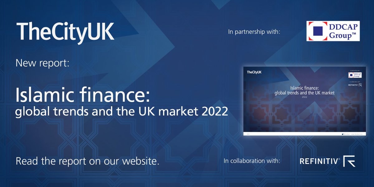 TheCityUK's tweet photo. Launched today: our ‘Islamic finance: global trends and the UK market 2022’ report, in partnership with @DDCAPGroup, underlines the UK’s position as the leading Western hub for Islamic finance. @Refinitiv - Read more: https://t.co/4eDiCC5ScI https://t.co/dXr52QBPXp