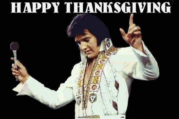 To all of our #ElvisFamily in the USA - have a fantastic Thanksgiving! 
#Elvis #Thanksgiving #ElvisPresley #Thanksgiving2022 #ElvisHistory #ThanksgivingDay #Elvis2022