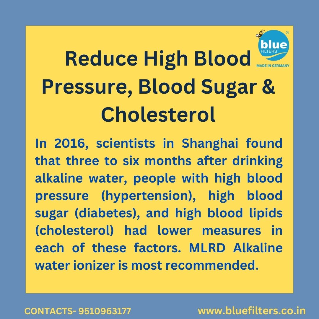 Reduce High Blood Pressure, Blood Sugar & Cholesterol @Bluefilters_In Drinking BlueFilters alkaline water daily will significantly improve your immune system and also provide long-term health benefits👇 Visit at bluefilters.co.in #bluefiltersindia #mlrd #ionizer #alkaline