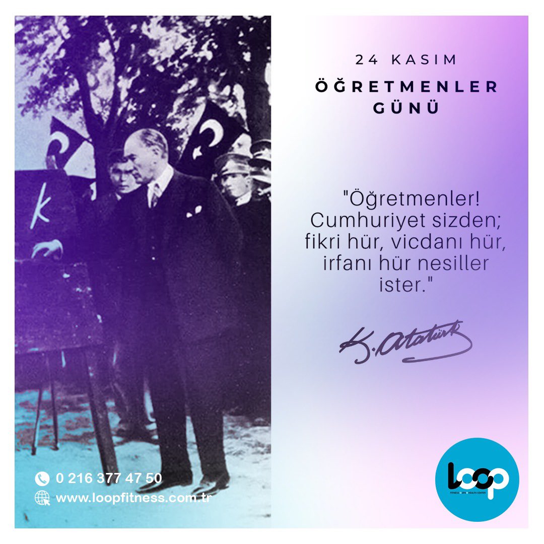 "Öğretmenler! Cumhuriyet sizden; fikri hür, vicdanı hür, irfanı hür nesiller ister." - Mustafa Kemal ATATÜRK

Öğretmenler günü kutlu olsun!

Detaylı bilgi için bize ulaşın.⠀⠀⠀
☎ 0 (216) 377 47 50
🌐 loopfitness.com.tr