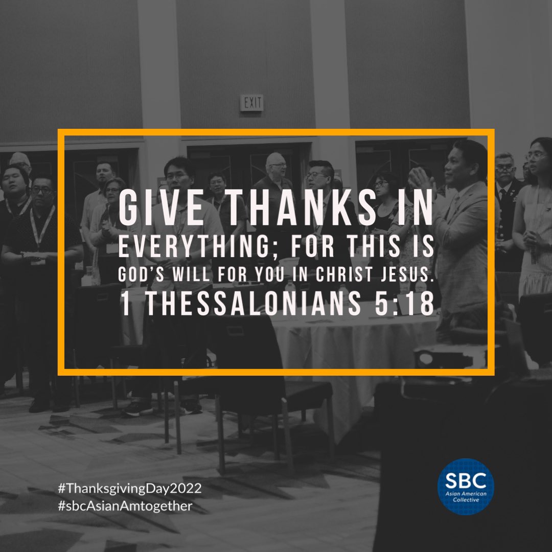 sbcAsianAm_'s tweet photo. “Praying for a blessed Thanksgiving celebration with your family and friends.” - @peteryanes
#sbcAsianAmtogether #sbcasiancollective
@SBCExecComm | @SBCCP https://t.co/h0WdOJ2tQ8