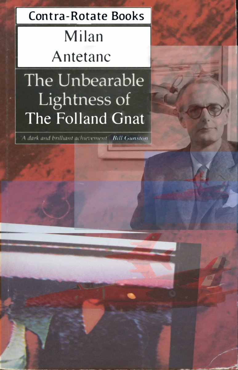ContraBooks's tweet photo. The Unbearable Lightness of The Folland Gnat is a 1984 novel by Milan Antetanc about two women, one aircraft designer, a dog and their lives in the 1961 Folland Gnat export sales campaign https://t.co/nddN4moA07