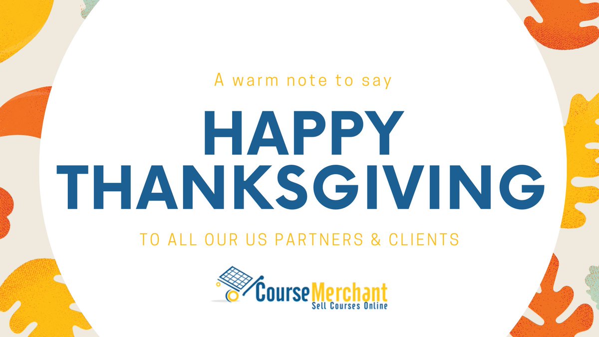 CourseMerchant's tweet image. Happy Thanksgiving to all our US partners &amp;amp; clients. Enjoy the holidays and time with your family. #thanksgiving #US #happythanksgiving