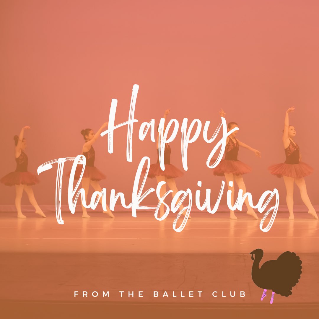 TheBalletClub's tweet photo. The Ballet Club would like to wish everyone a safe and happy Thanksgiving! 🦃 #Thanksgiving2022 #ballet https://t.co/TvDQjtpLUw